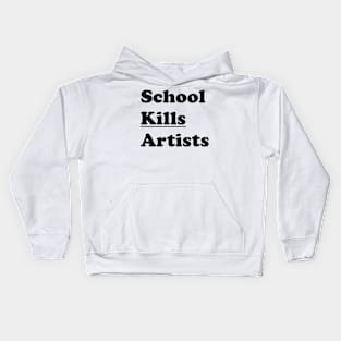 Funny Sarcasm School Kills Artists Vintage Aesthetics Kids Hoodie